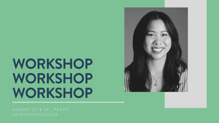 New State of Social ’23 workshop: LADbible Australia’s Mel Ho!